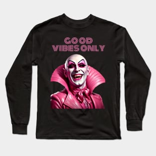 Good vibes only Long Sleeve T-Shirt